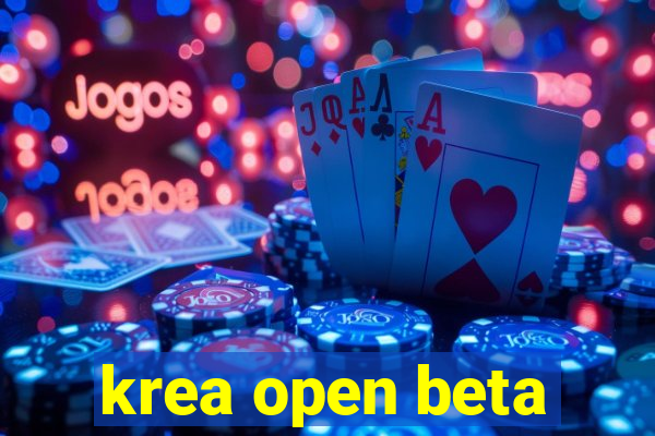 krea open beta